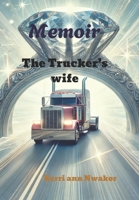 Memoir (Life as a Truck Driver's wife B0DVGXY1QX Book Cover