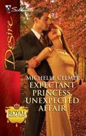 Expectant Princess, Unexpected Affair 0373730454 Book Cover