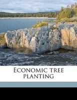 Economic Tree Planting (Classic Reprint) 1174841338 Book Cover