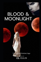 BLOOD AND MOONLIGHT (The Crimson Shadows Saga) B0DWTBXSP5 Book Cover