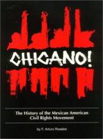 Chicano!: The History of the Mexican American Civil Rights Movement (Hispanic Civil Rights) 1558852018 Book Cover