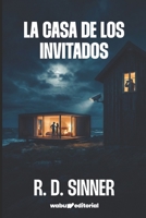 La Casa de los Invitados: Él te vigila por tu propia seguridad. Pero, ¿quién te protegerá de él? (Spanish Edition) B0GH94QFJP Book Cover