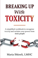 Breaking up with TOXICITY B0BFW61TM1 Book Cover