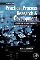 Practical Process Research and Development: A Guide for Organic Chemists 0123865379 Book Cover