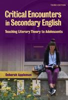 Critical Encounters in High School English: Teaching Literary Theory to Adolescents (Language and Literacy Series (Teachers College Pr))