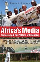 Africa's Media: Democracy and the Politics of Belonging 1842775839 Book Cover