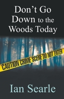 Don't Go Down To The Woods Today 1787234134 Book Cover