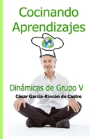 Cocinando Aprendizajes: Din�micas de Grupo V B083XWM1ZF Book Cover