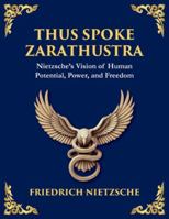 Thus Spoke Zarathustra: A Visionary Journey into the Soul, Power, and Eternal Return (Large Print Deluxe Edition For Easy Reading) (Library of Alexandria) 1806982269 Book Cover