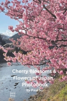 Cherry Blossoms & Flowers of Japan Photobook B0BYH41PKV Book Cover