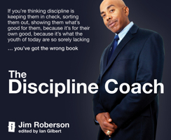 The Discipline Coach: Powerful Strategies for Helping Your Students Get the Best Out of Themselves 1781350051 Book Cover