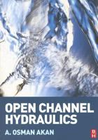 Open Channel Hydraulics 0128217707 Book Cover