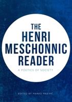 The Henri Meschonnic Reader: A Poetics of Society 1474445977 Book Cover