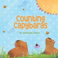 Counting Capybaras: An Animal Rhyme for Kids, Look and Count Book, Preschool and Kindergarten B0DV3T1319 Book Cover