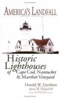 America's Landfall: The Historic Lighthouses of Cape Cod, Nantucket & Martha's Vineyard 1883684099 Book Cover