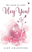 Hey You!: We Need to Talk! B0BWR7DM7D Book Cover