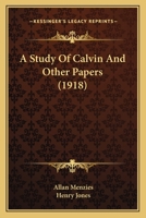 A Study of Calvin and Other Papers 1166483657 Book Cover