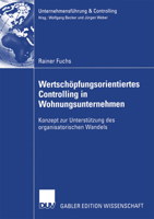 Wertschopfungsorientiertes Controlling in Wohnungsunternehmen: Konzept Zur Unterstutzung Des Organisatorischen Wandels 383500056X Book Cover