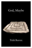 God, Maybe 0999416901 Book Cover