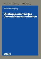 Okologieorientiertes Unternehmensverhalten: Typologien Und Erklarungsansatze Auf Empirischer Grundlage 3409133666 Book Cover