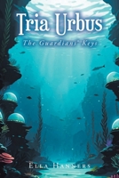 The Guardians' Keys (Tria Urbus) B0FRNR12LS Book Cover