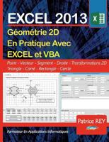 Geometrie 2D avec EXCEL 2013 et VBA: avec le tableur EXCEL 2322165395 Book Cover