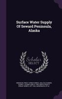 Surface Water Supply of Seward Peninsula, Alaska 1371483663 Book Cover