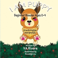 I Am Puppy - Beginner Reader Ages 0-4: In both Spanish and English 1965121349 Book Cover