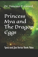 Princess Mya and The Dragon Eggs: Lena and Jae Series Book Nine B0CFZKZGVX Book Cover