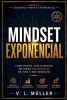 Mindset Exponencial: Como pensar, agir e crescer de forma exponencial na vida e nos negócios (Vencendo Juntos: Lições de Vida para o Sucesso e Felicidade) (Portuguese Edition) B0GL7R9WCT Book Cover
