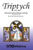 Triptych Lent 2023: Daily Lenten Scripture, Reflection, and Prayer 1734519940 Book Cover