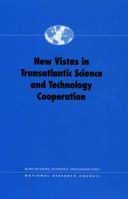 New Vistas in Transatlantic Science and Technology Cooperation (Compass Series) 0309061970 Book Cover