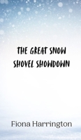 The Great Snow Shovel Showdown 9916941548 Book Cover
