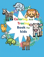 Coloring and Tracing book for kids: Cool Animal Alphabet Letters Tracing And Coloring Pages For Girls & Boys B08JDTKFK2 Book Cover