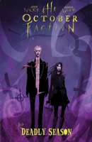 The October Faction, Vol. 4: Deadly Season 1631409190 Book Cover