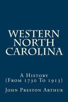 Western North Carolina: A History 1015485774 Book Cover