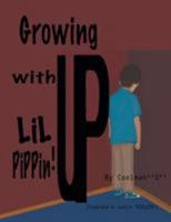 Growing Up with Lil Pippin: Volume I 1543443117 Book Cover