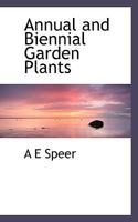 Annual and Biennial Garden Plants 1116515784 Book Cover