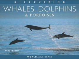 Discovering Whales, Dolphins & Porpoises 1841071730 Book Cover