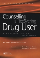 Counselling a Recovering Drug User: A Person-Centred Dialogue (Living Therapy Series) 1857758501 Book Cover