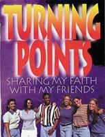 Turning Points: Sharing My Faith With My Friends (Youth Reaching Youth) 0687120497 Book Cover