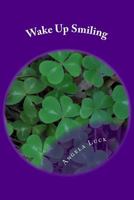 Wake Up Smiling 1492807478 Book Cover