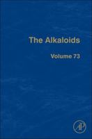 The Alkaloids, Volume 73 0124115659 Book Cover