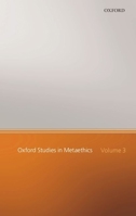 Oxford Studies in Metaethics, Volume 3 (Oxford Studies in Metaethics) 0199542074 Book Cover