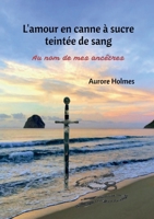 L'amour en canne à sucre teintée de sang (French Edition) B0CNLN4J3V Book Cover