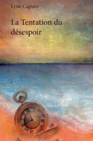 La Tentation du désespoir (French Edition) 2414232218 Book Cover