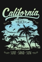 California Beach Surf Sand Sun: California Lined Notebook, Journal, Organizer, Diary, Composition Notebook, Gifts for California Lovers 1711906484 Book Cover