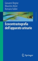 Ecocontrastografia Dell'apparato Urinario 8847027179 Book Cover