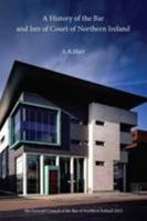 A History of the Inn of Court of Northern Ireland 1909751049 Book Cover