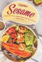 Open Sesame!: Tempting Tahini Recipes – Sweet and Savory Meals, Snacks, and Treats 1098823699 Book Cover